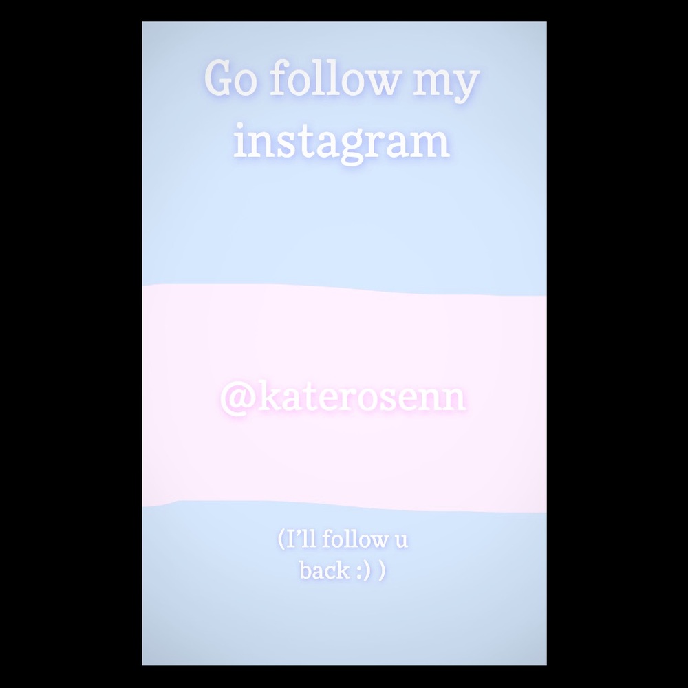 GO FOLLOW MY INSTA FOR A FOLLOW BACK :)